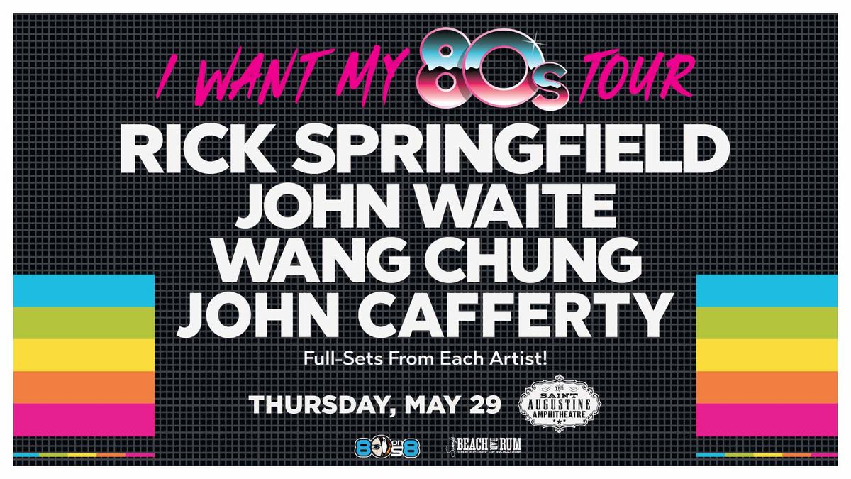 Rick Springfield: I Want My 80's Tour with special guests John Waite, Wang Chung, & John Cafferty