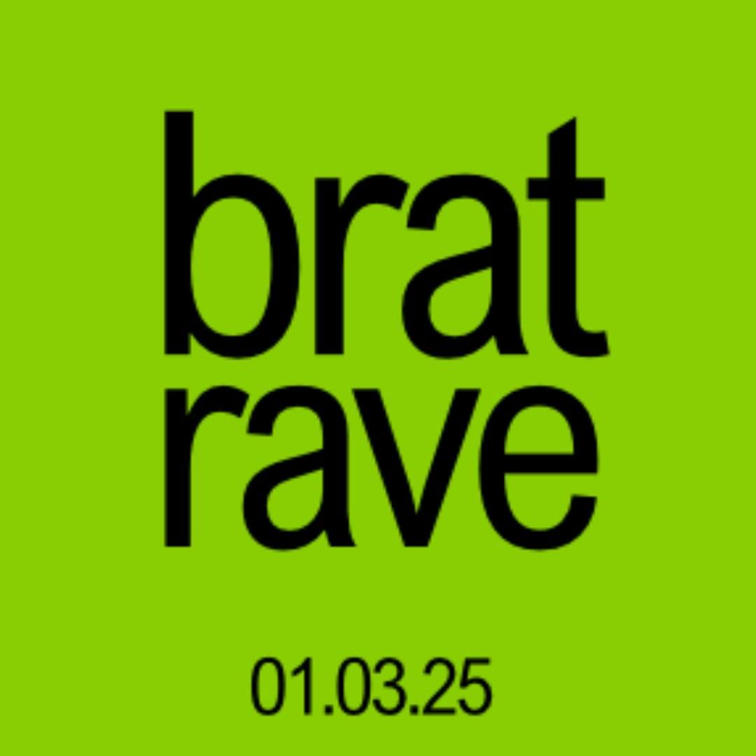 brat rave - sat 1st march - the liquid room 