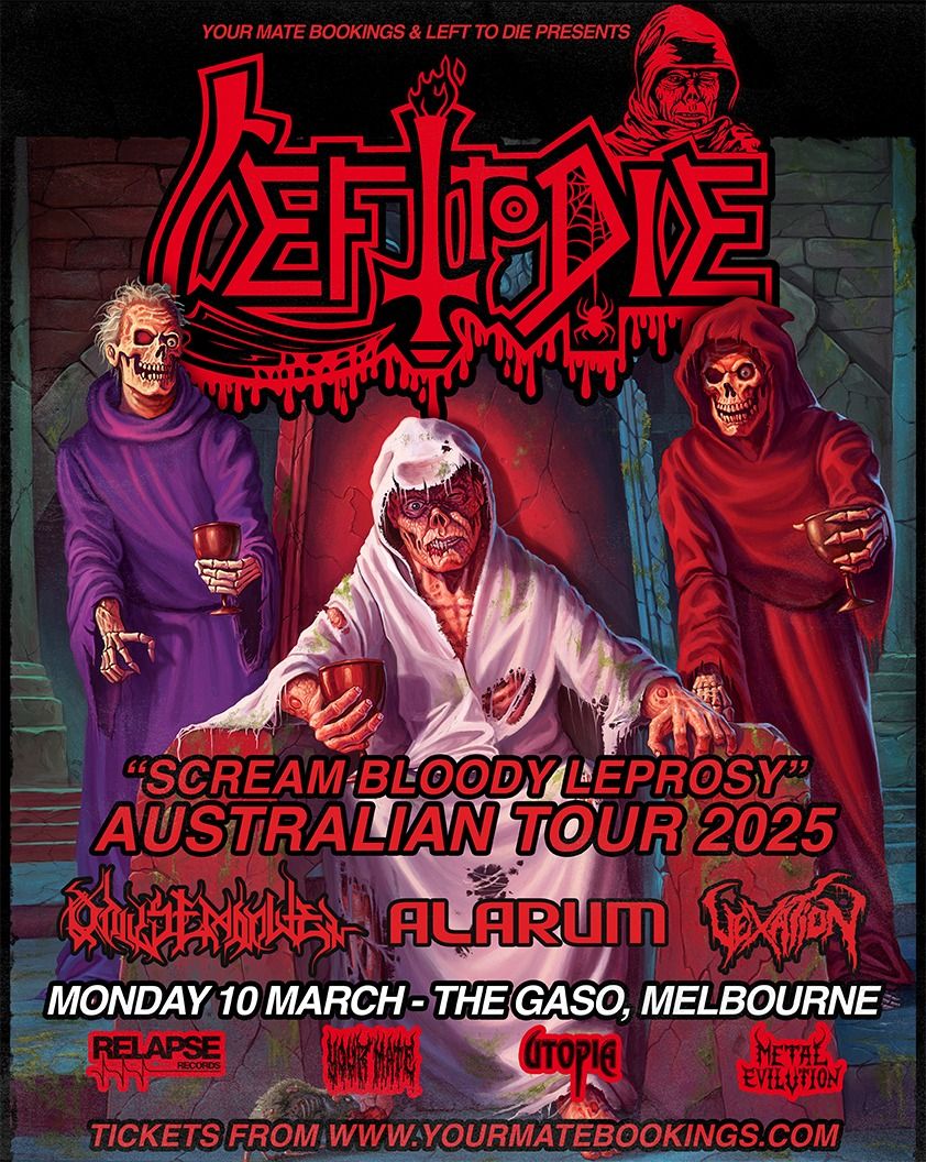 Left To Die (USA) Melbourne SECOND LONGER SHOW