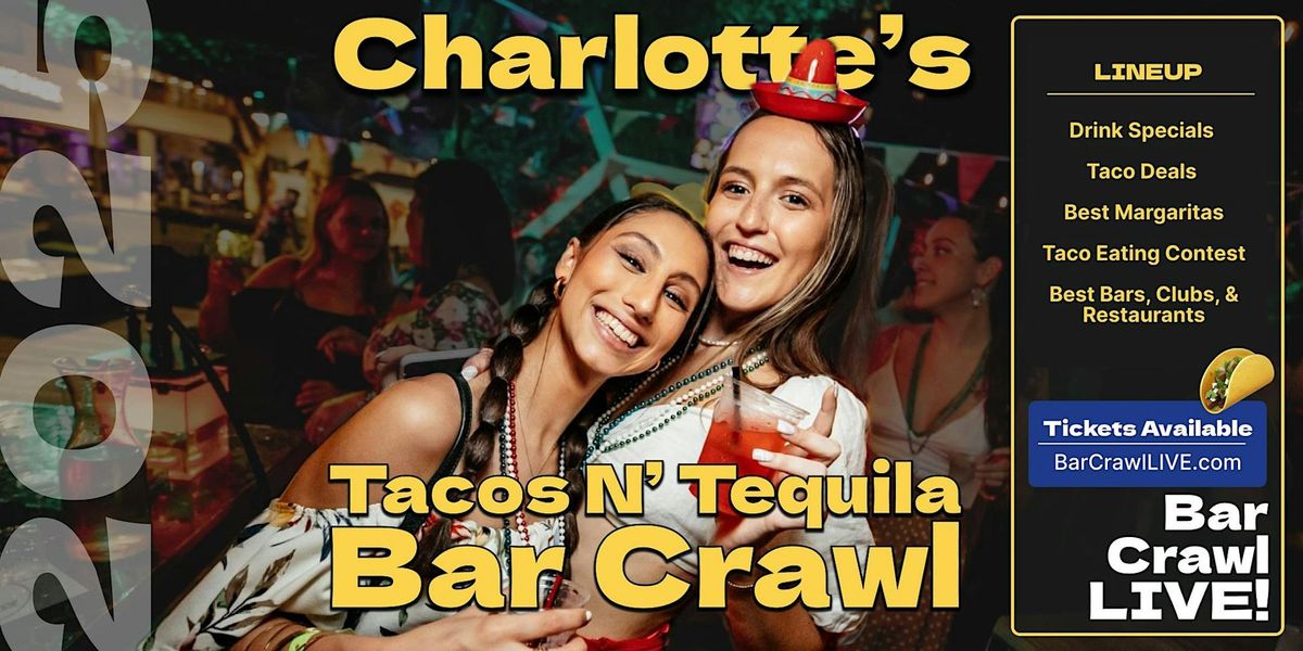 2025 Tacos N' Tequila Bar Crawl Charlotte Cinco De Mayo Bar Crawl LIVE