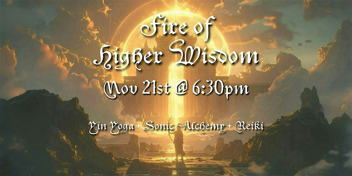 The Fire of Higher Wisdom
