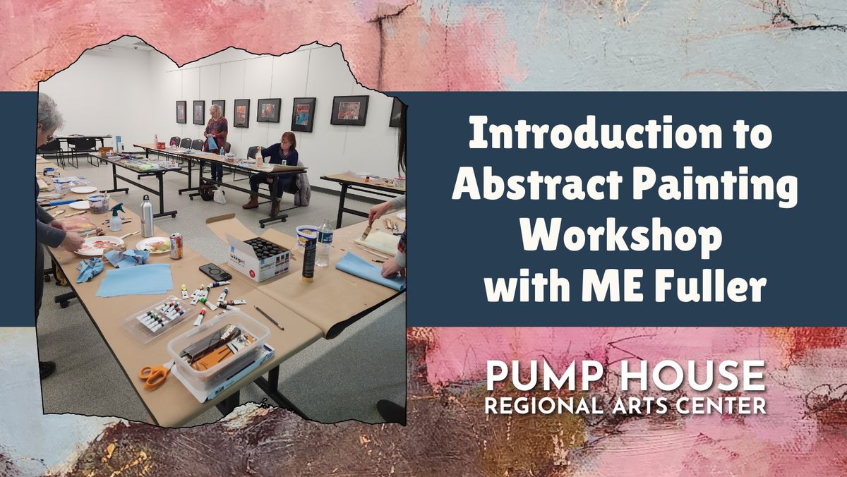 Introduction to Abstract Painting Workshop with M E  Fuller