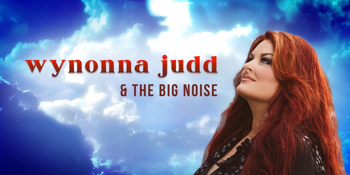 WYNONNA JUDD with the Big Noise