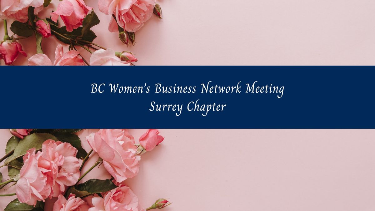 BC Women's Business Network, Surrey Chapter Meeting, Tuesday, September 24th