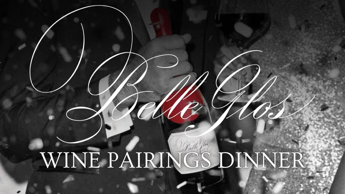 Belle Glos Wine Pairings Dinner