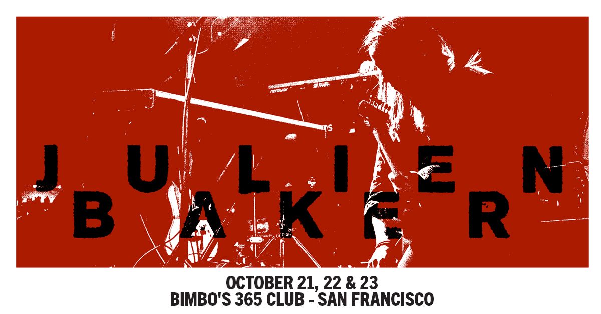 Julien Baker at Bimbo's 365 Club - 3 Nights!