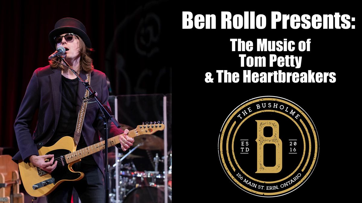 Ben Rollo Presents: The Music of Tom Petty and The Heartbreakers