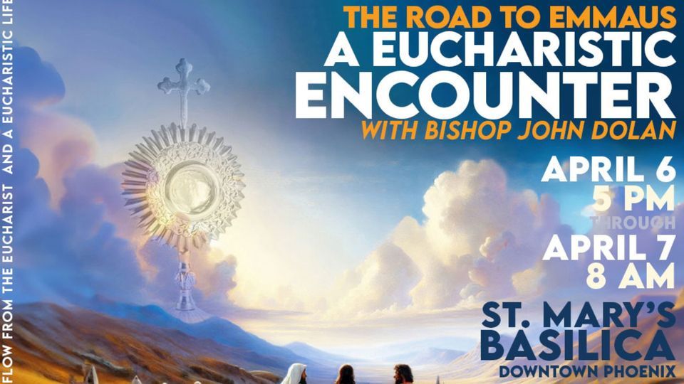 The Road to Emmaus A Eucharistic Encounter with Bishop John Dolan