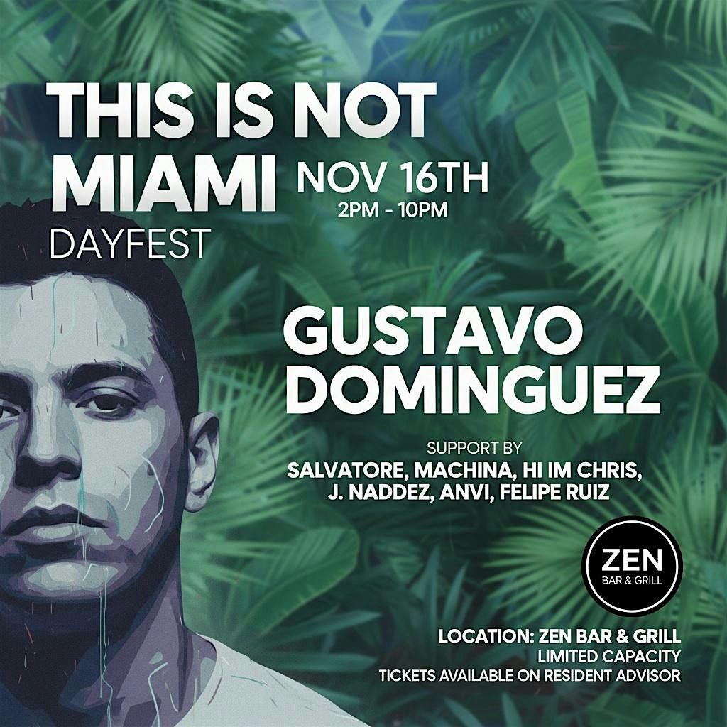 "This Is Not Miami" Day Party - Gustavo Dominguez