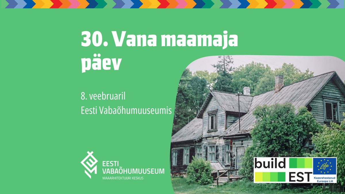 30. Vana maamaja p\u00e4ev