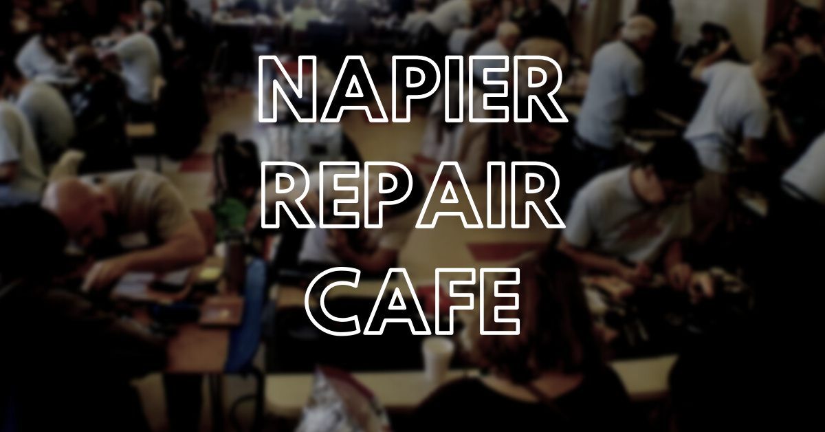 Napier Repair Cafe - Saturday 22nd February