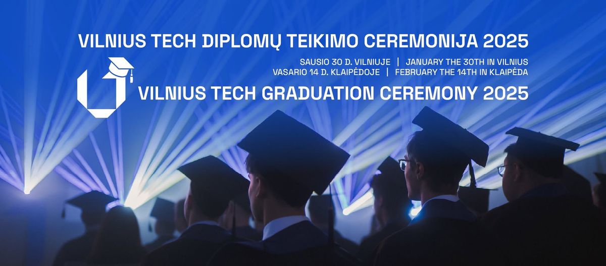 VILNIUS TECH diplom\u0173 teikimo ceremonija 2025 | VILNIUS TECH Graduation Ceremony 2025