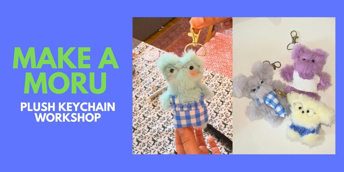 Moru Doll Workshop | Make Your Own Plush Keychain!