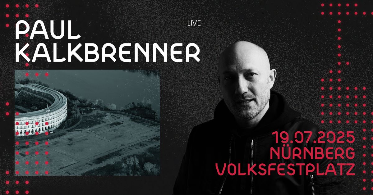 PAUL KALKBRENNER Open Air in N\u00fcrnberg