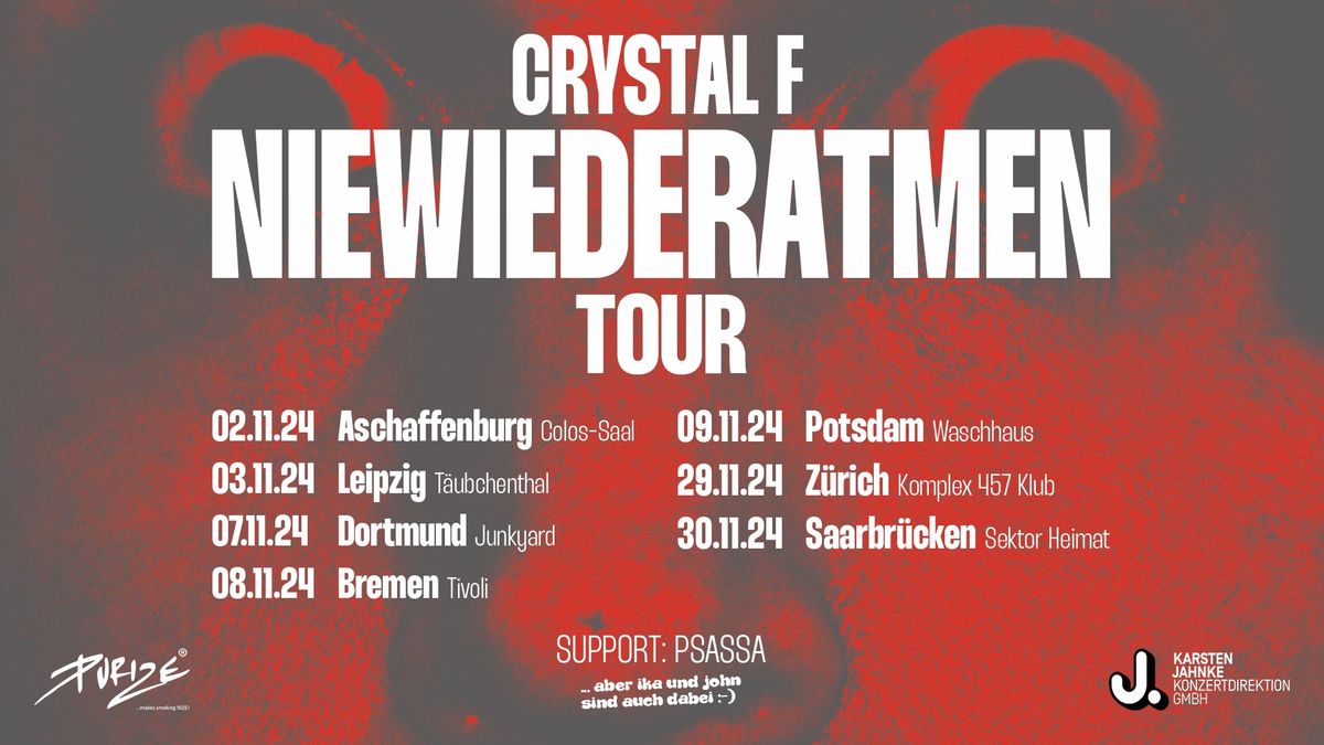 Crystal F | NIEWIEDERATMEN TOUR | Aschaffenburg