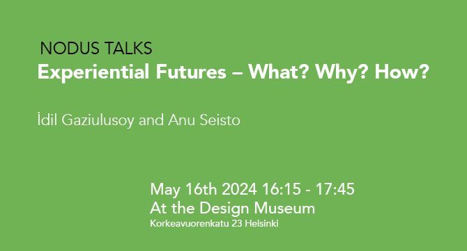 NODUS Talks Experiential Futures - What? Why How?