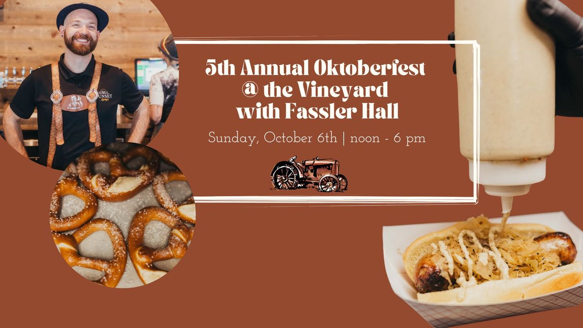 Fifth Annual Oktoberfest at the Vineyard with Fassler Hall