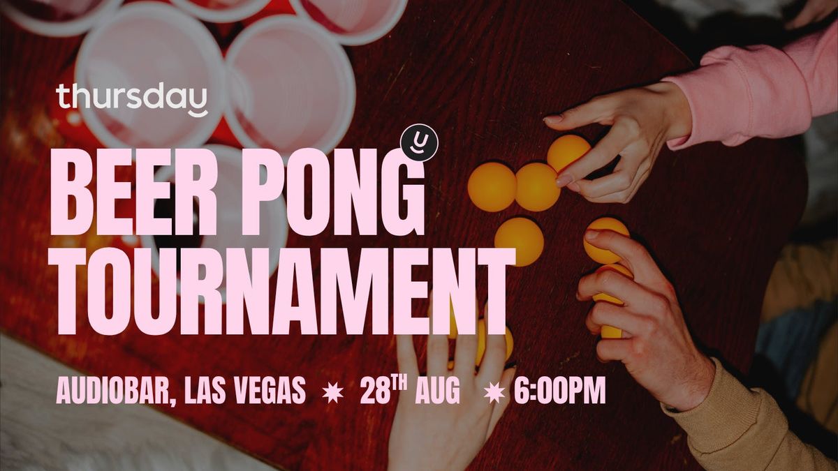Thursday | Beer Pong Tournament (21+) | AudioBar