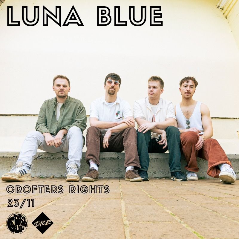 LUNA BLUE Headlining @ Crofter's Rights (Bristol)