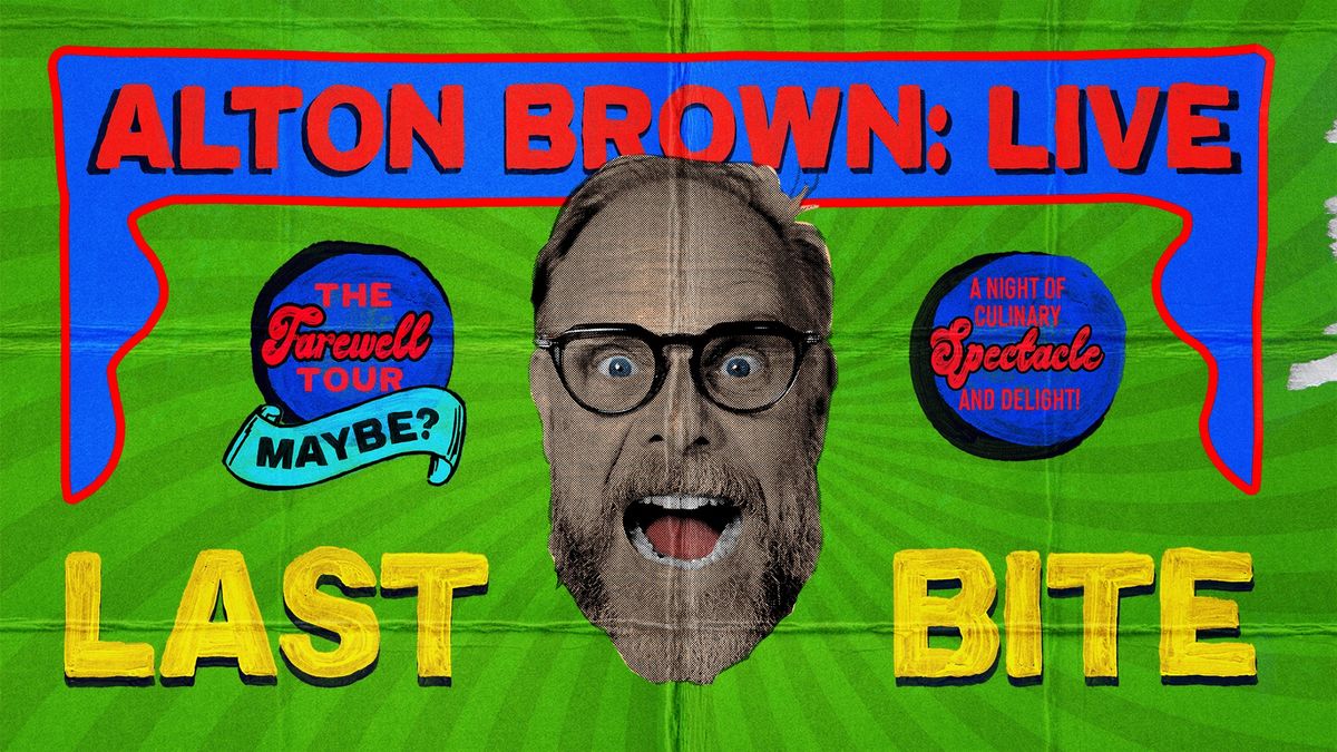 Alton Brown Live: Last Bite