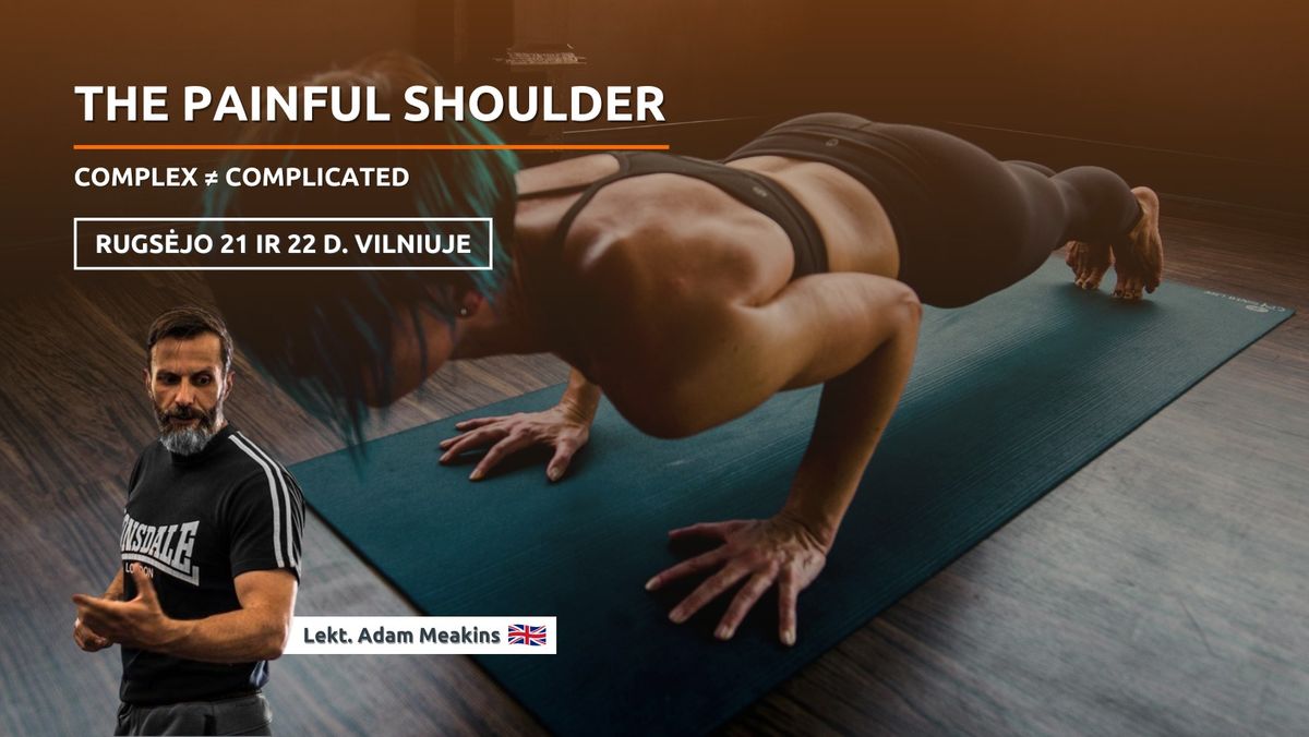 The Painful Shoulder (Adam Meakins)