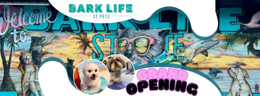 Official Grand Opening for Bark Life, St. Pete