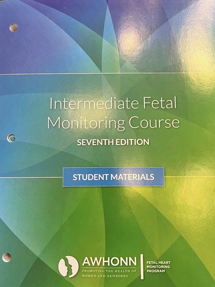 AWHONN Intermediate Fetal Heart Monitoring (FHM) June 2022, The