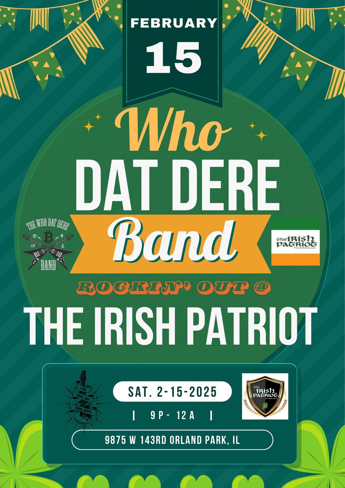 Who Dat Dere Rockin\u2019 Out @ The Irish Patriot 