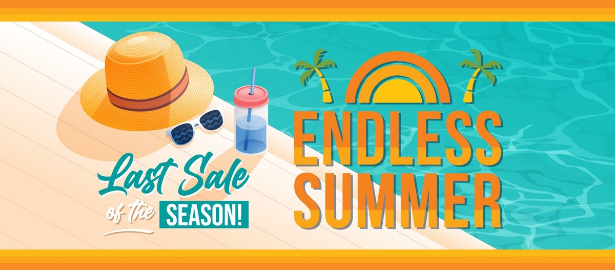 Endless Summer Sale In-Store Event!