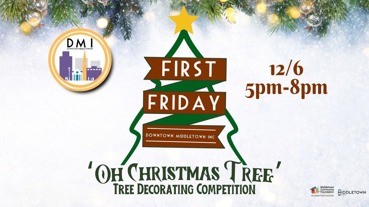 First Friday: Oh Christmas Tree, Tree Decorating Competition