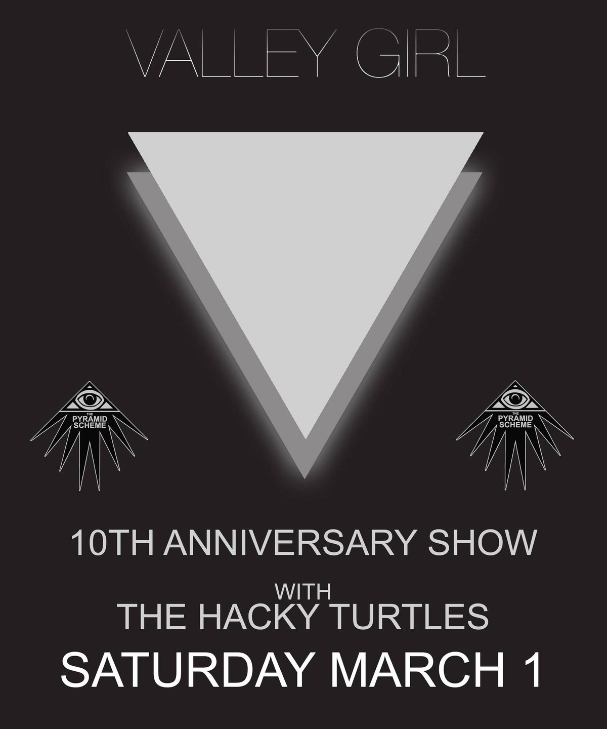 Valley Girl (10th Anniversary Show) + The Hacky Turtles