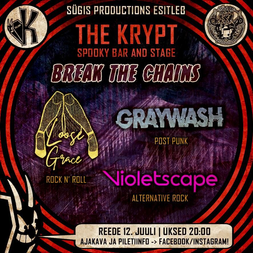 Break the chains: LOOSE GRACE + GRAYWASH + VIOLETSCAPE + free karaoke @ The Krypt