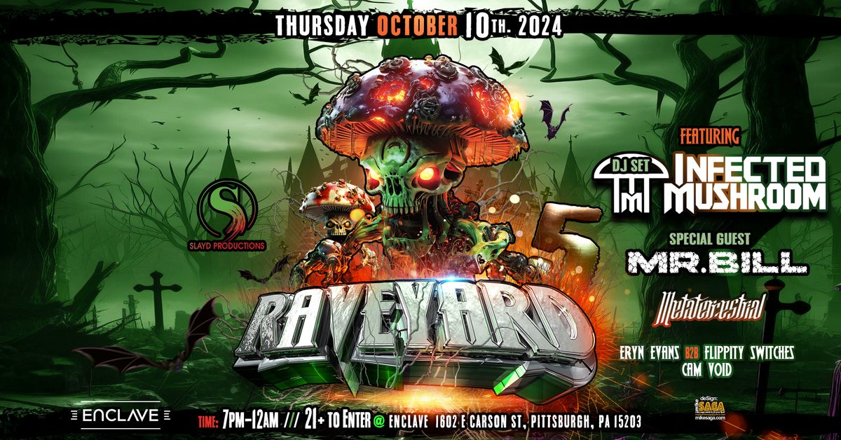 Raveyard 5 ft. Infected Mushroom w\/ Mr. Bill