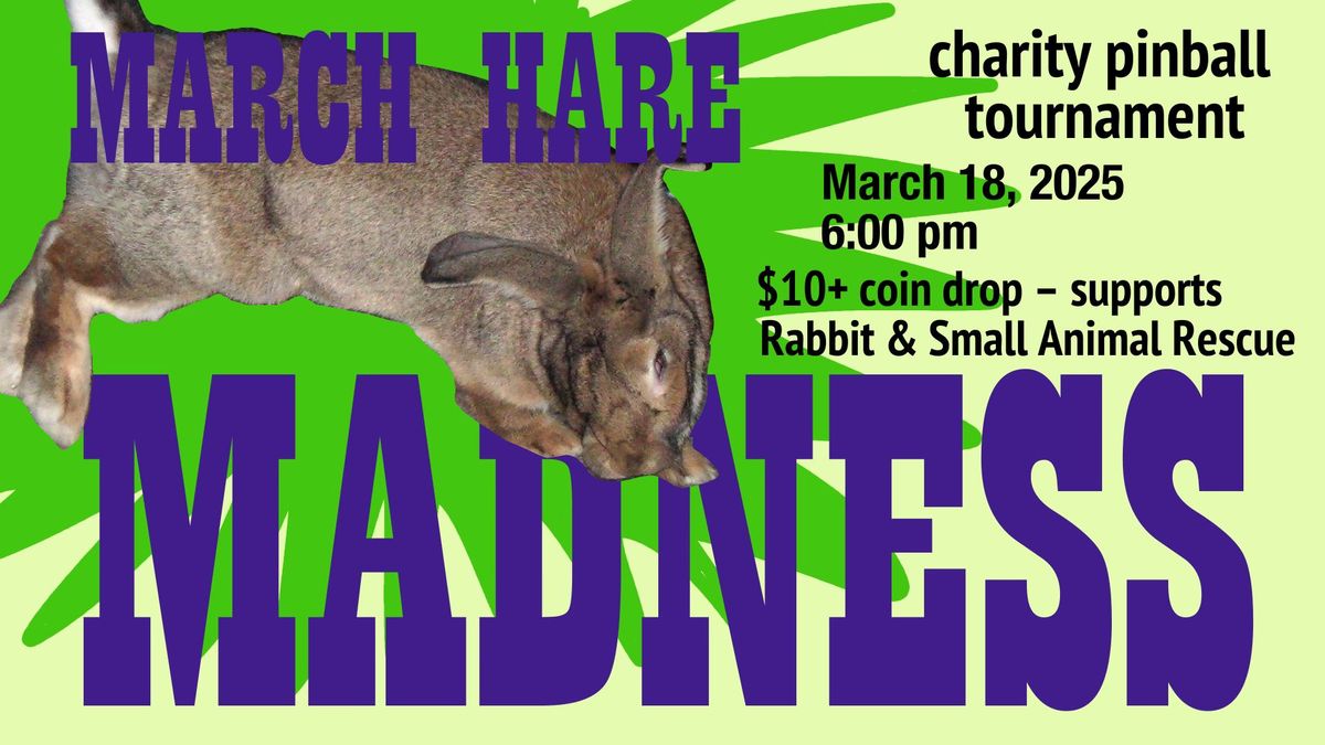 March Hare Madness Charity Pinball Tournament