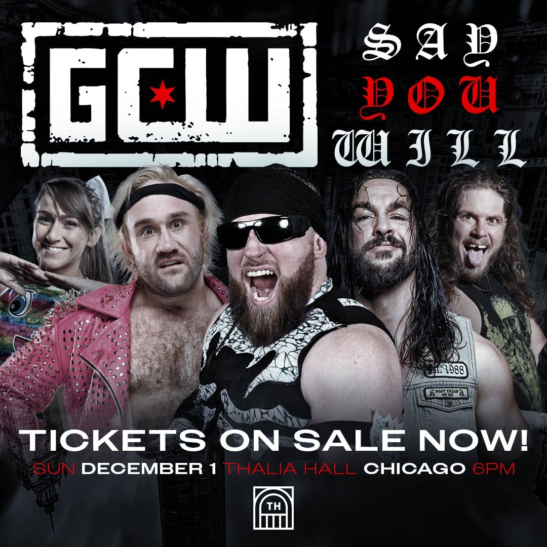 GCW - Game Changer Wrestling at Thalia Hall