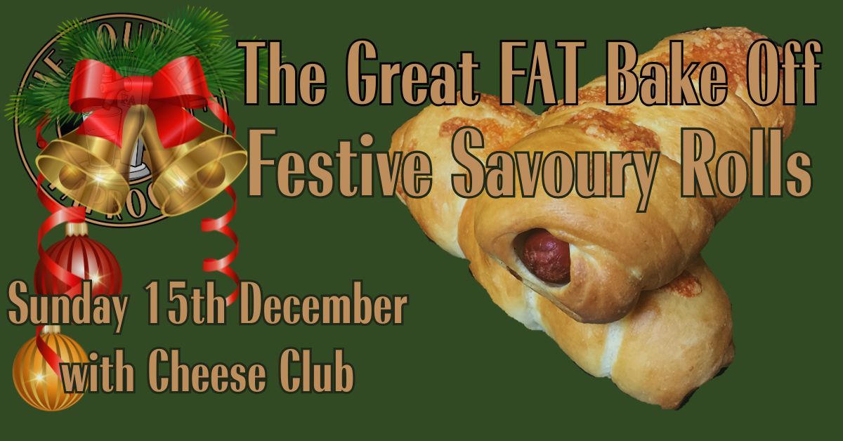 The Festive FAT Bake Off - Savoury Rolls Edition