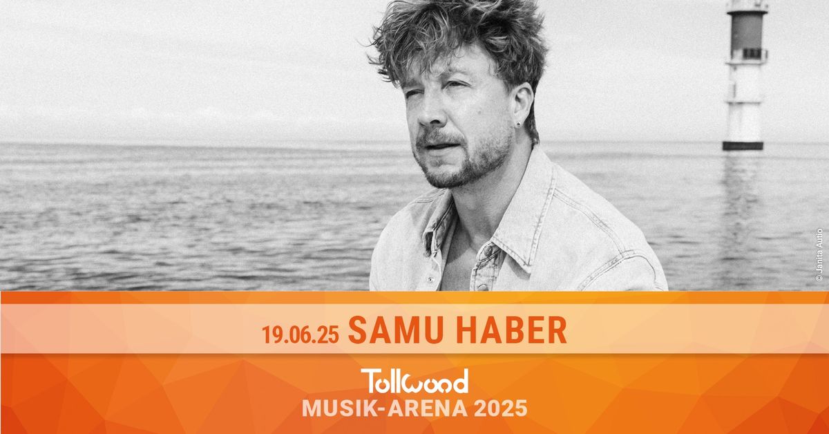 Samu Haber | Tollwood Musik-Arena 2025