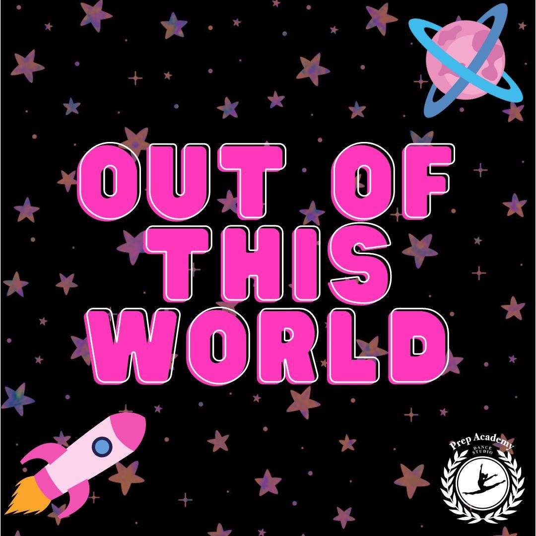 Prep Academy 3rd Annual Recital: Out of This World