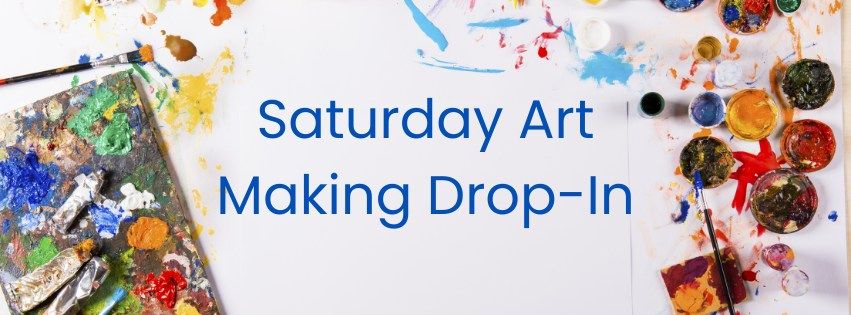 Saturday Art Making Drop-In