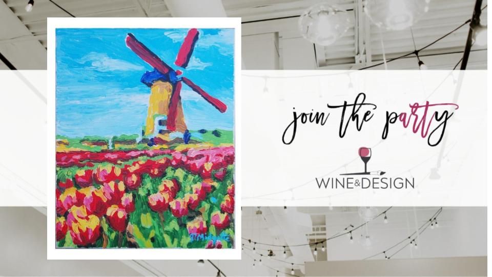 Windmill & Tulips | Wine & Design