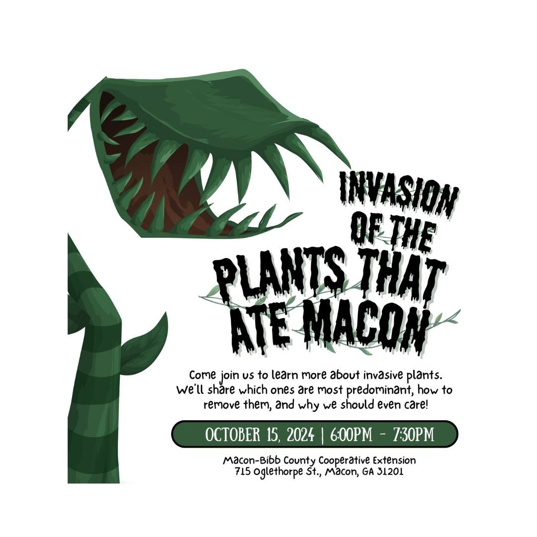 Invasion of the Plants That Ate Macon! (Invasive non-native plants and what to do about them)