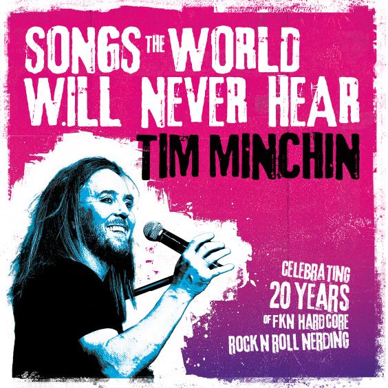 Tim Minchin - Songs The World Will Never Hear