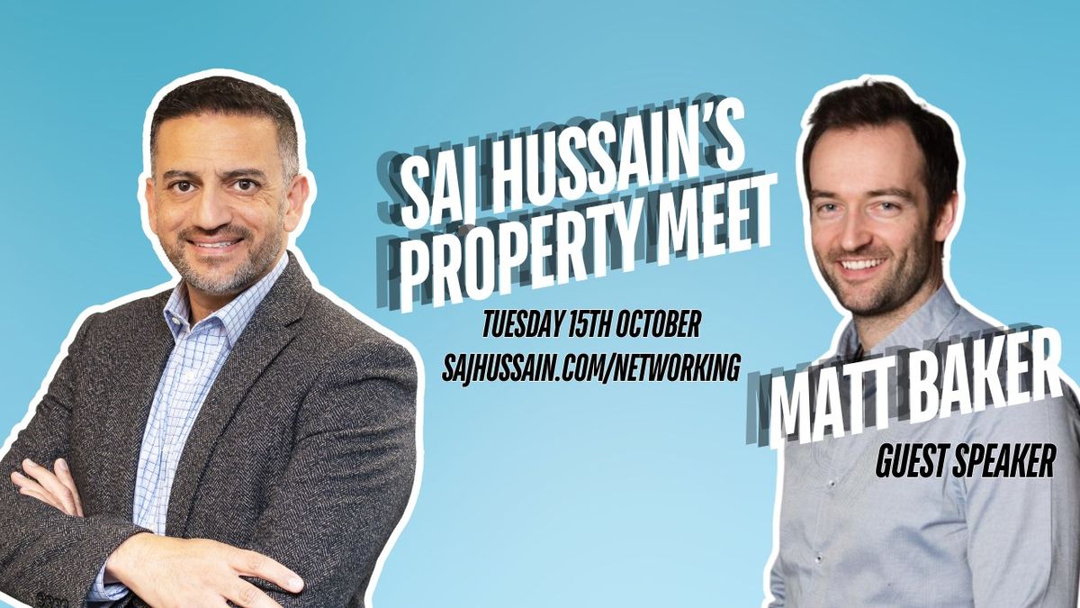 Saj Hussain's Property Meet 15th October 2024