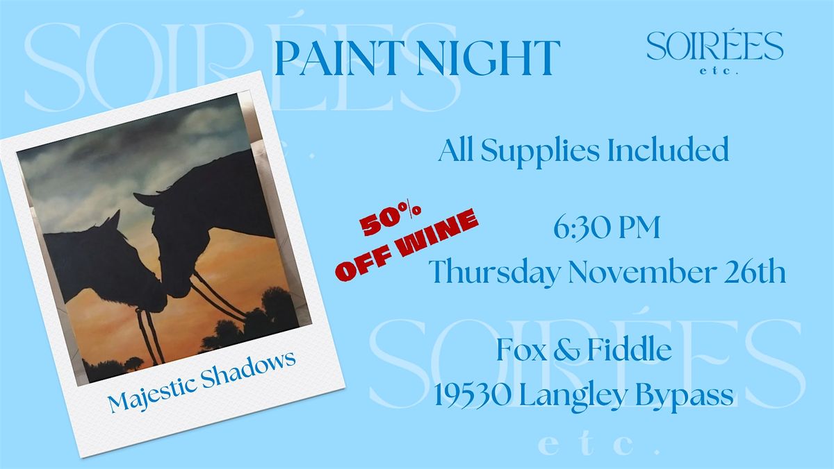 Majestic Shadows Paint Night at Fox & Fiddle (50% Off Wine)