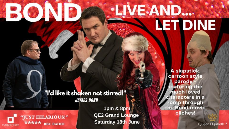 Live & Let Dine - The Bond Immersive Comedy Dinners