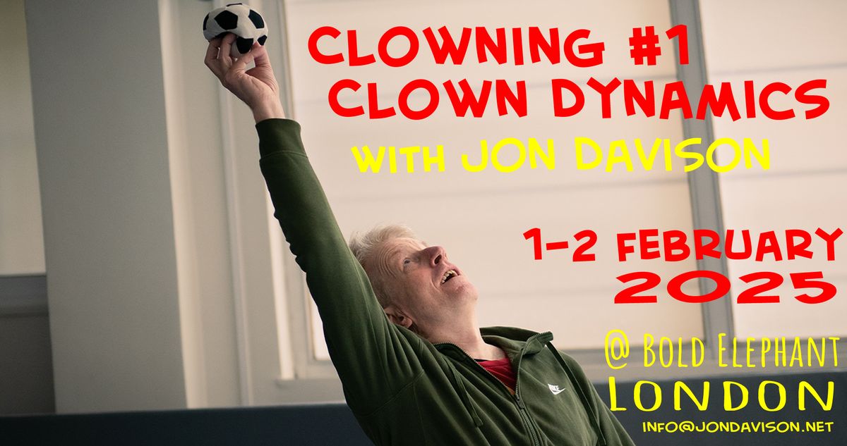 Clowning #1 - Clown Dynamics with Jon Davison 