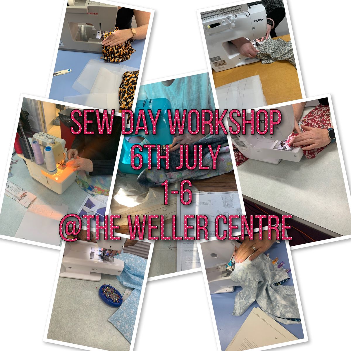 Sew day workshop 1 o\u2019clock till 6 o\u2019clock 