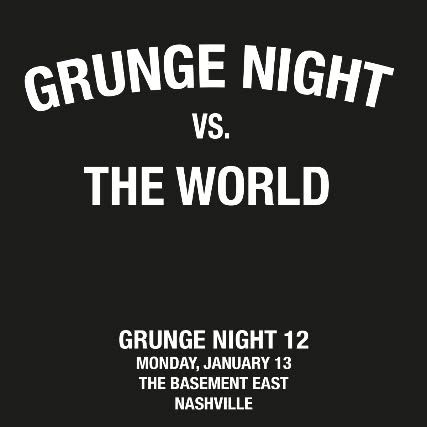 Grunge Night 12 vs. The World at The Basement East