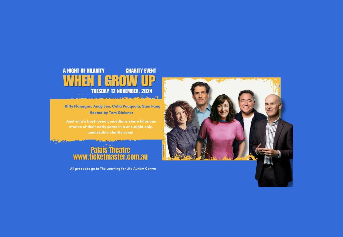 When I Grow Up Hosted by Tom Gleisner