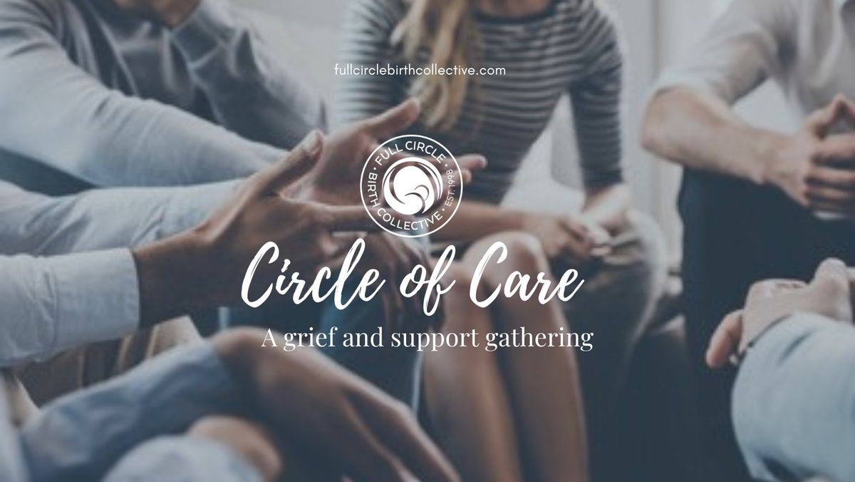 Circle of Care, A Grief & Support Gathering 